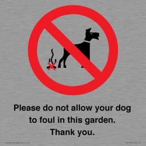 Please do not allow your dog to foul in this garden. Thank you.